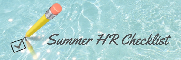 Integrity HR’s Summer HR Checklist for Small Business Owners